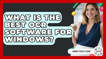 What Is The Best OCR Software For Windows? - Admin Career Guide