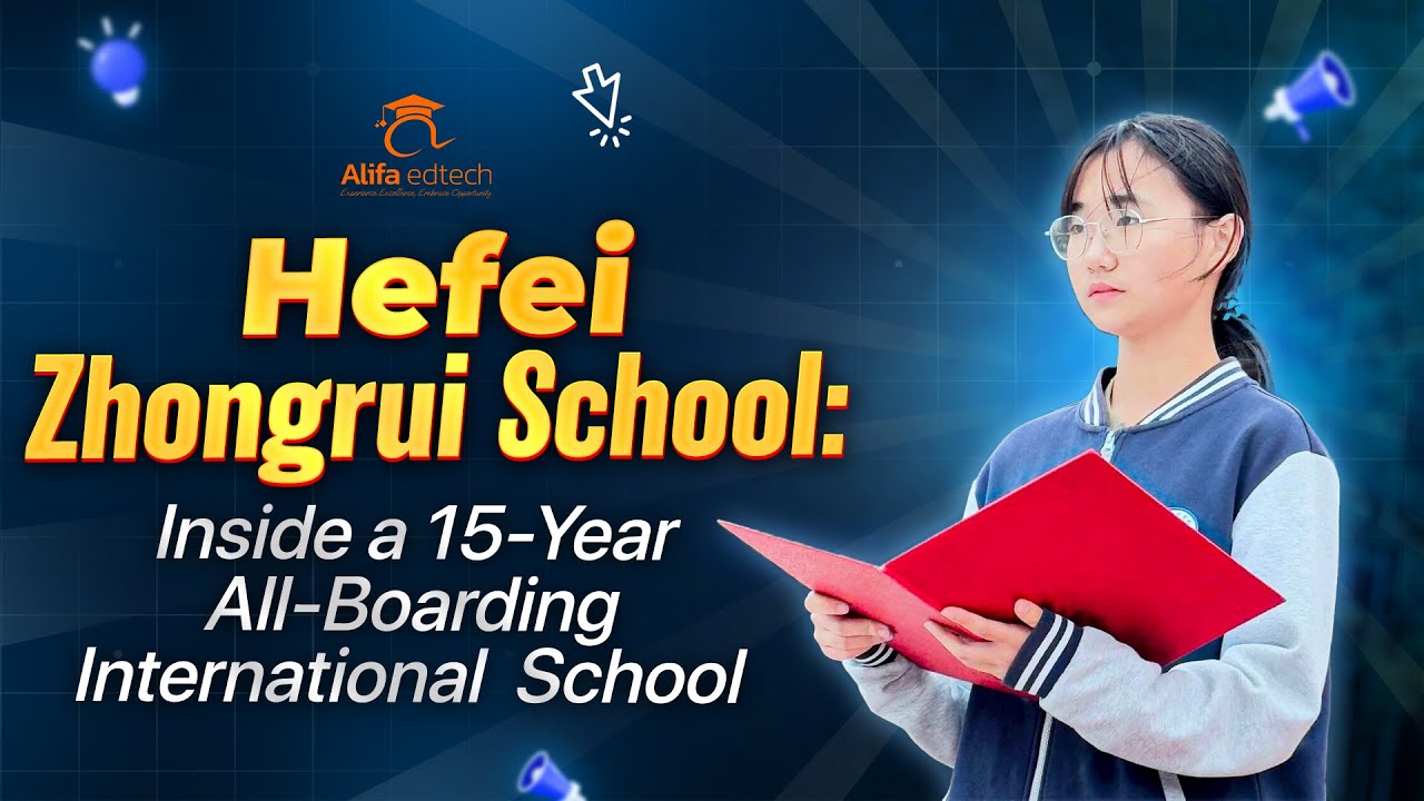 Hefei Zhongrui School: Inside a 15-Year All-Boarding International School 🏫