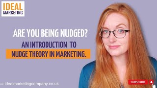 Are You Being Nudged? An Introduction To Nudge Theory In Marketing.