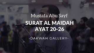 Surat Al Maidah ayat 20-26 (terjemahan Indonesia) by Mustafa Abu Sayf