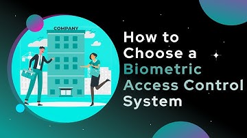 How to Choose a Biometric Access Control System?
