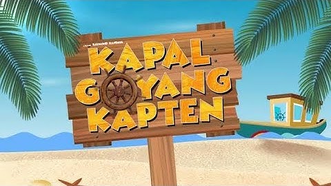 KAPAL GOYANG KAPTEN FULL MOVIE