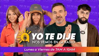 🔴YO TE DIJE | MMX | EN VIVO 🔴