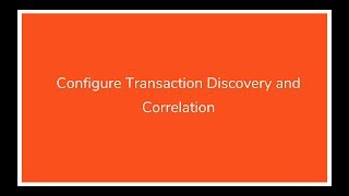 Configure Transaction Discovery and Correlation