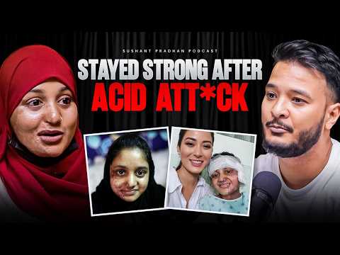 How Muskan Khatun Stayed Strong After an Acid Attack | Sushant Pradhan Podcast