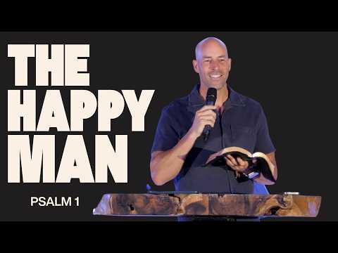 The Happy Man // Psalm 1