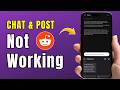 Reddit Chat Not Working? Can't Reply to Posts? Fix It Fast (2026)