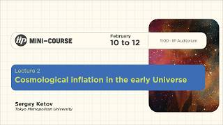 Cosmological inflation in the early Universe - Lecture 2