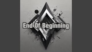 End of Beginning - Ig Olliver