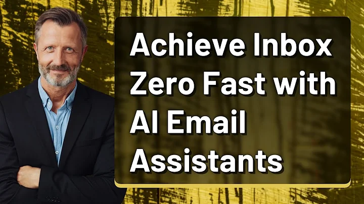 Achieve Inbox Zero Fast with AI Email Assistants