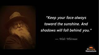 Turn Toward the Sunshine – Walt Whitman’s Timeless Wisdom for a Brighter Life