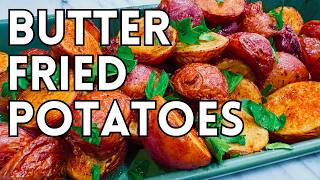 Butter Fried Potatoes Recipe
