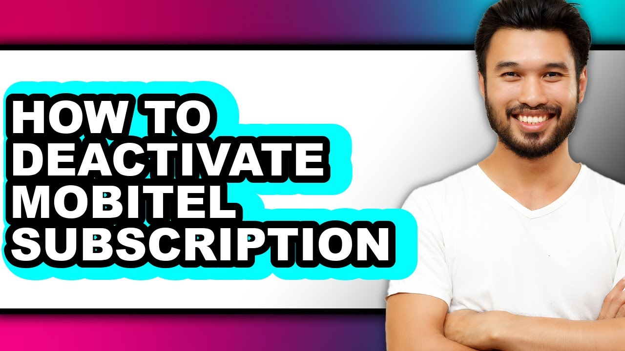 How to Deactivate Mobitel Subscription (full Guide)