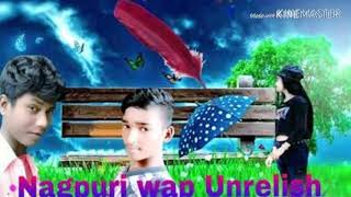 #Nagpuriwap Unrelish#_No_VoiceTag_Singer_Sujit_Minj_#_Aaye_Jabe_Priyaka_PokSari_Gaaw