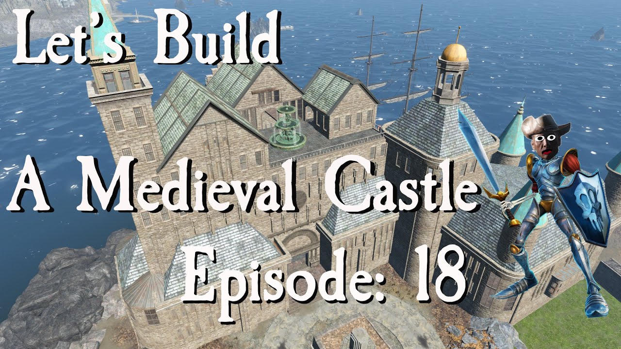 Let's Build A Medieval Castle: Episode 18 - YouTube