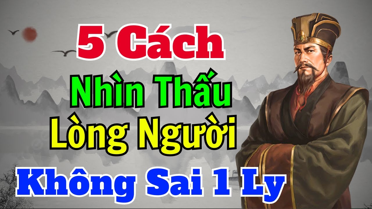 Cổ Nhân dạy: 5 cách NHÌN NGƯỜI không sai 1 ly | Sách nói Minh Triết ...