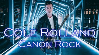Canon Rock - Cole Rolland [ Guitar Cover ]