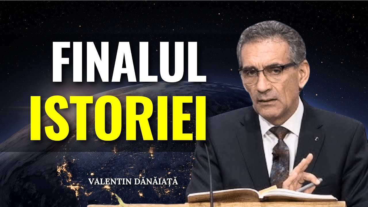 Valentin Dănăiață - Evenimentele de la finalul istoriei - predici creștine