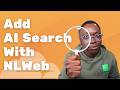 Make Your Website Smart: Add AI Search with NLWeb in 10 Minutes — No Coding Needed!