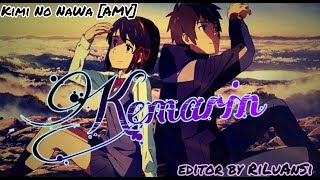 KIMI NO NAWA [AMV] Kemarin By Seventeen