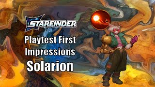 Starfinder 2e, Solarian First Look @GoatKingDice