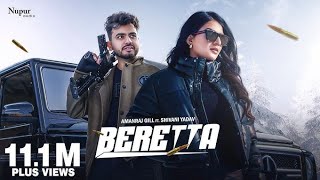 BERETTA (Official Video) Amanraj Gill, Jaya Rohilla ft. Shivani Yadav | New Haryanvi Song 2025