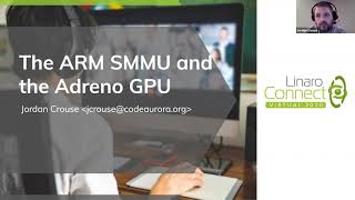 LVC20-309 The Arm SMMU and the Adreno GPU