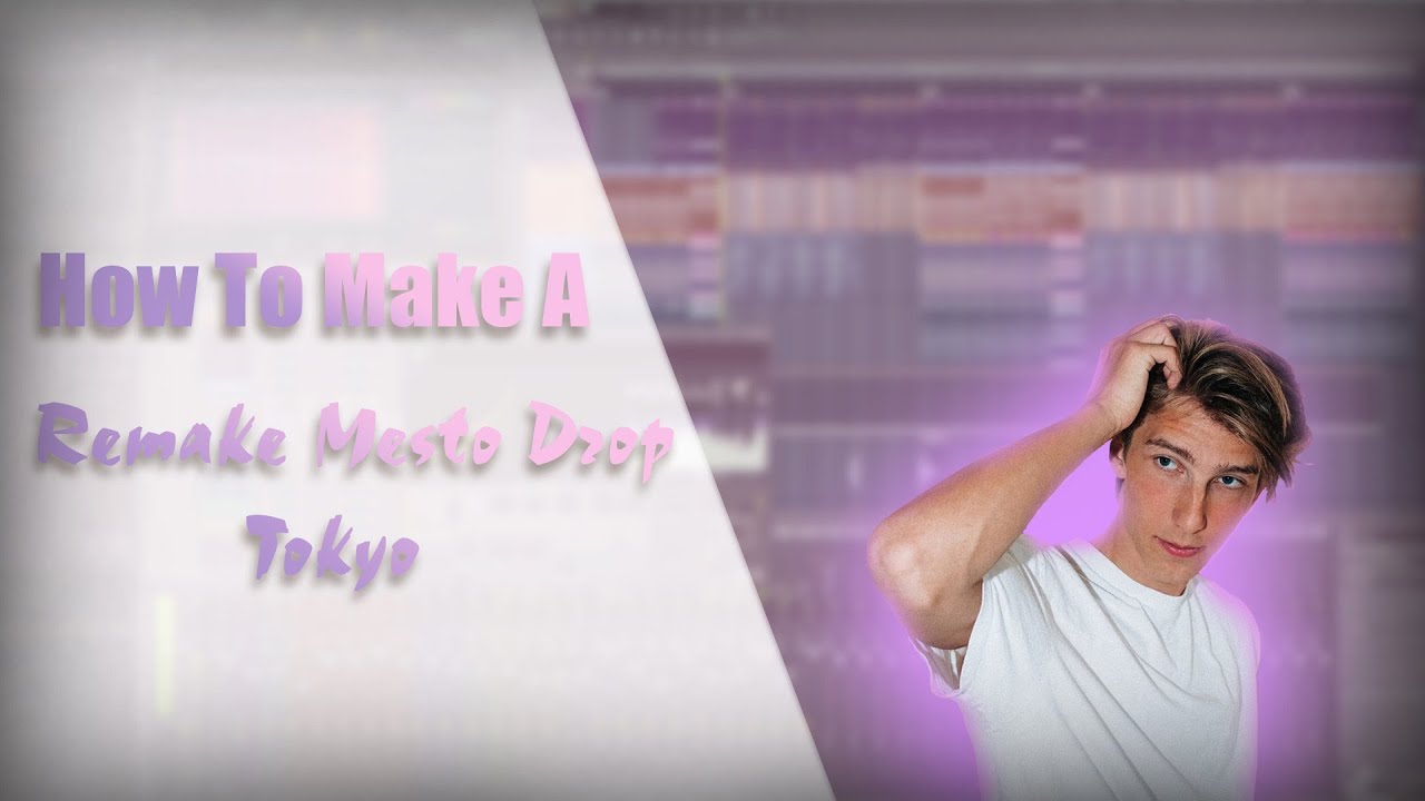 How To Make A Remake Mesto Drop Tokyo|FL Studio tutorial