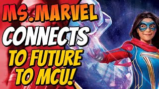 Does Ms. Marvel connect to future MCU Properties