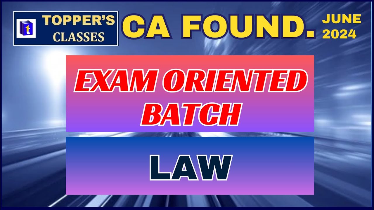 CA FOUNDATION LAW / EXAM ORIENTED BATCH / 17-02-2024/JUNE 2024 - YouTube