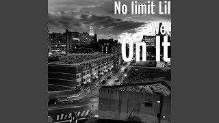 On It - No limit Lil Wet