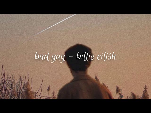 bad guy - billie eilish (slowed down + reverb)