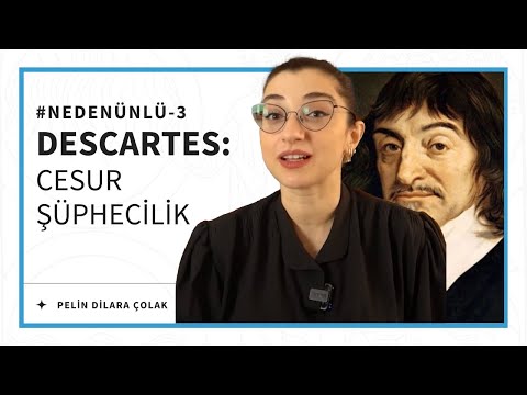 Neden Ünlü? René Descartes | Pelin Dilara Çolak [ Dilozof ] | DenizBank Deniz Akademi