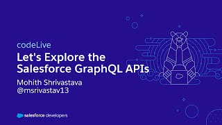 codeLive: Let's Explore the Salesforce GraphQL APIs