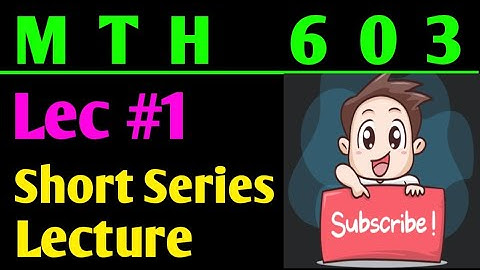 Mth603: Important short series lecture || lec#1|| urdu hindi lecture || Maths by Zahfran