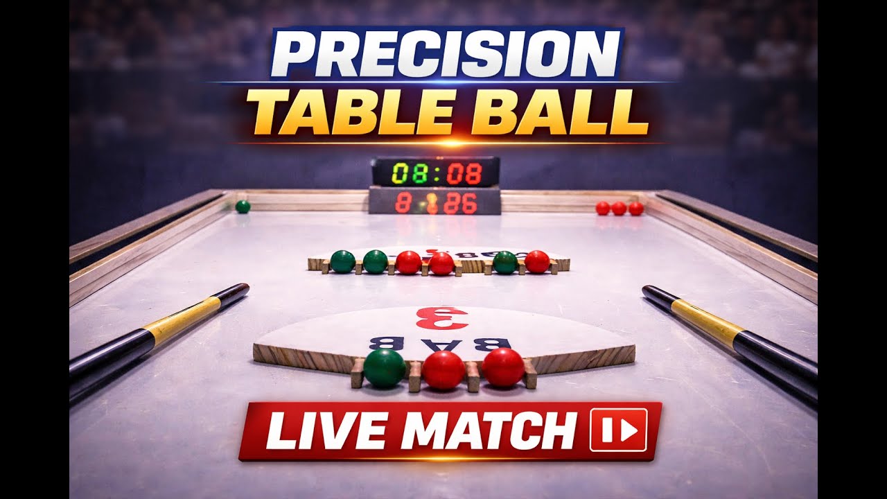Precision Table Ball | Live Match – 2026.01.22