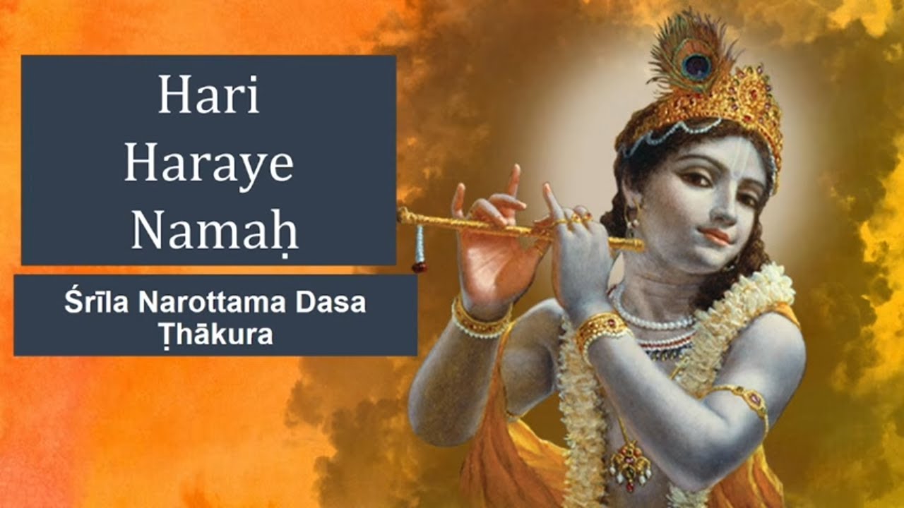 Hari Haraye Namah | Srila Narottama Dasa Thakura | Vaishnava Bhajan | ISKCON Bangalore Sanga