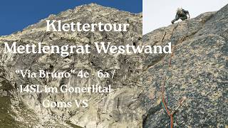 Climbing Trip METTLENGRAT WEST FACE Route: Via Bruno 4c - 6a / 14 pitches in Goms, Valais.