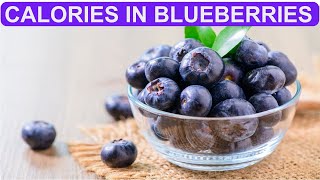 What is the number of Calories in BLUEBERRIES? by Research Your Food 1,026 views 1 year ago 45 seconds