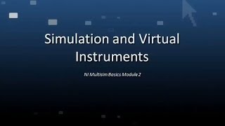 Multisim Basics  - Leccion 2/10 Simulated and Virtual Instruments