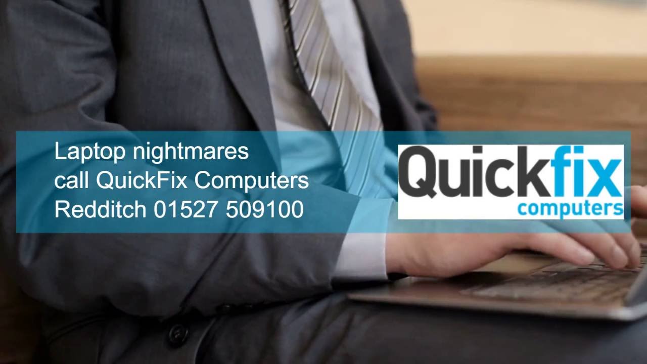 Computer repairs Redditch - call QuickFix Computers - 01527 509100