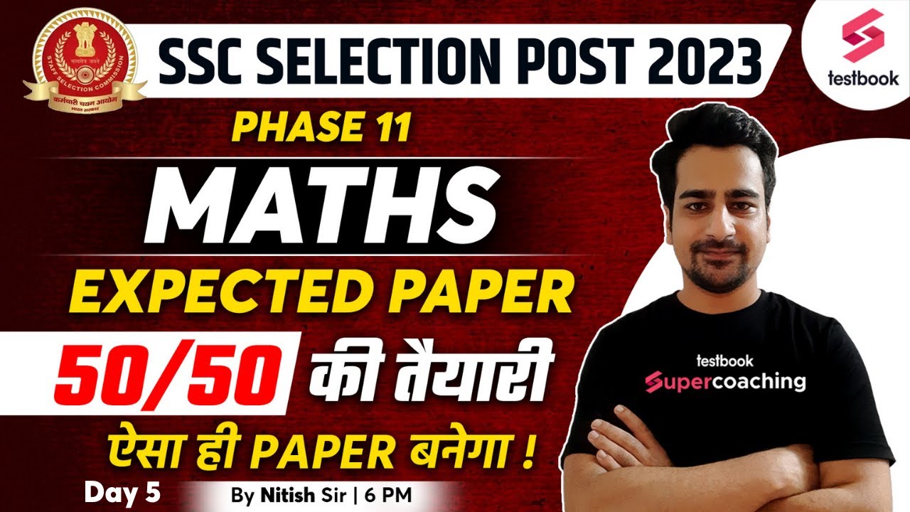 SSC Selection Post 2023 | Maths | SSC Phase 11 Maths Expected Paper | Day 5 | By Nitish Sir