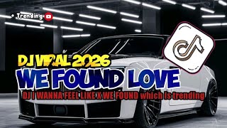 🔥 DJ MIX 2026 | I Wanna Feel Like • We Found Love • Wadeday Wadeday • Damon Vacation 🎧 | EDM REMIX