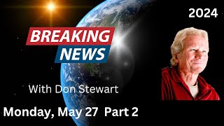 Breaking News, May 27, 2024 Part 2