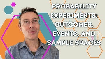 Probability Experiments, Outcomes, Events, and Samples Spaces