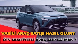 %90 Engelli Raporu İle Vasili Araç Alım Satım?Ötv Muafiyetli Araç Alım Süreçleri ? Ötv 