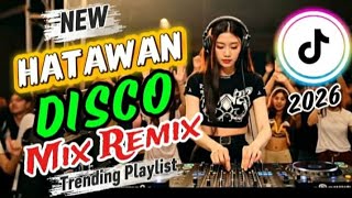 The Best Remix 2026  New Nonstop Disco Remix  Hatawan Sa Sayawan By Dj Dave E Remix Ftdance Mid