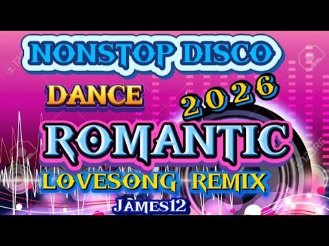 DISCO REMIX ROMANTIC LOVESONG DANCE TRENDING 2026.