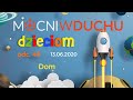 Dom - Mocni w Duchu Dzieciom [13.06.2020]