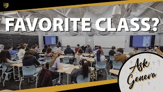 Ask Geneva: What has been one of your favorite classes you've taken at Geneva College?